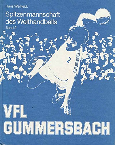 VFL Gummersbach. Eine Spitzenmannschaft des Welthandballs. Band 2 Von 14 Spielern der Meistermannschaft 1983/84 signiert !!!!!!! ( Andreas Thiel; Christian Fitzek; Eugen Haas; Rüdiger Neitzel Thomas Krokowski; Frank Dammann; Klaus Brandt u.a.) sehr se
