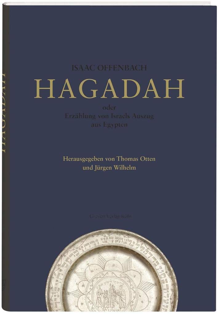 Isaac Offenbach: Hagadah, oder die Erzählung von Israels Auszug aus Egypten