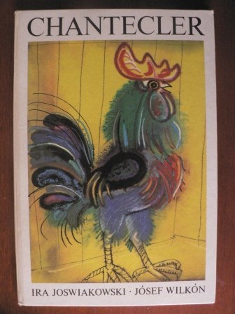 Chantecler. Nach einer Idee von Edmond de Rostand