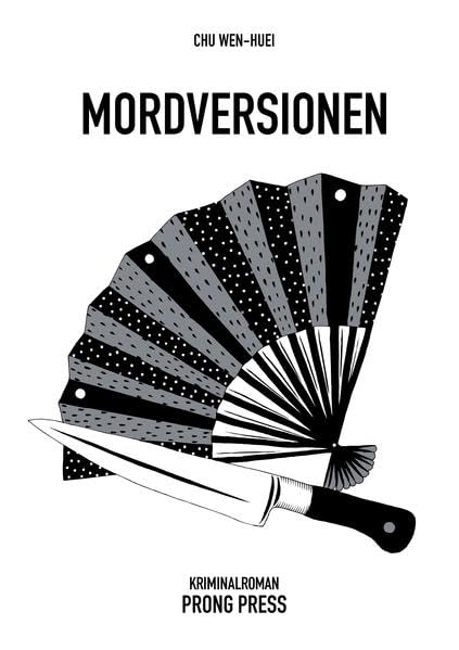Mordversionen: Ein Chang Hanrui-Krimi - Band 2 (PRONG PRESS POLAR: Krimireihe)