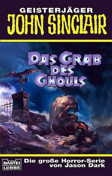 Das Grab des Ghouls (John Sinclair. Bastei Lübbe Taschenbücher)
