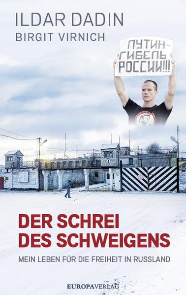 Der Schrei des Schweigens: Mein Leben für die Freiheit in Russland