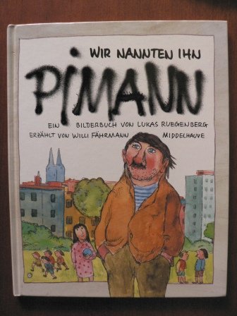 Wir nannten ihn Pimann