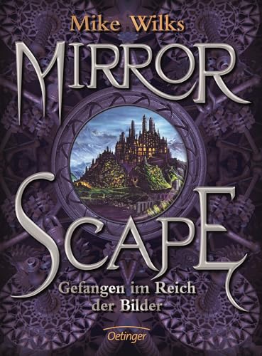 Mirrorscape 1. Gefangen im Reich der Bilder