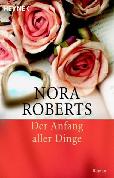 Der Anfang aller Dinge: Roman (Die Unendlichkeit der Liebe, Band 3)
