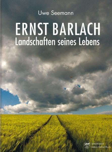 Ernst Barlach Landschaften seines Lebens: In Zus.arb. m. Ernst Barlach Stiftung Güstrow. Eingel. v. Friedrich Schorlemmer