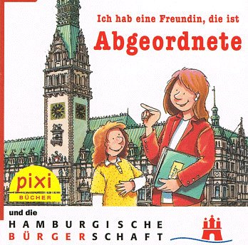Pixi Buch o.Nr. Sonderheft - Ich hab eine Freundin, die ist Abgeordnete