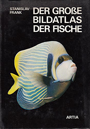 Der Große Bildatlas der Fische,