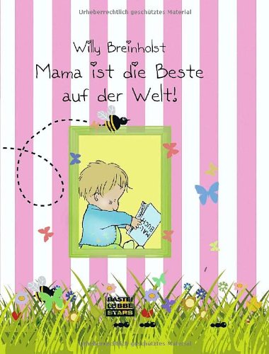 Mama ist die Beste auf der Welt! (Bastei Lübbe Stars)