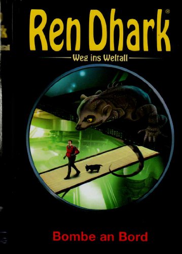 REN DHARK - Bombe an Bord (Weg ins Weltall Band 7)