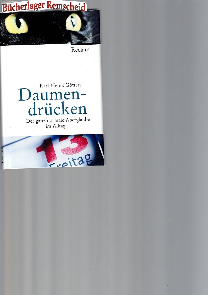 Daumendrücken: Der ganz normale Aberglaube im Alltag. (Jubiläumsedition)