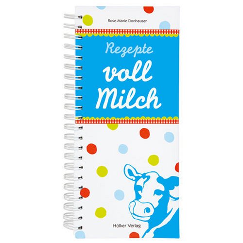 Rezepte voll Milch
