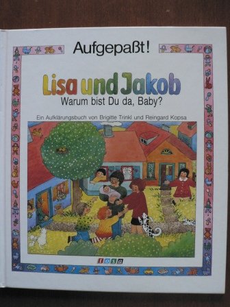 Lisa und Jakob: Warum bist Du da, Baby?