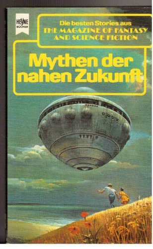 Mythen der nahen Zukunft. Science-fiction-Erzählungen.