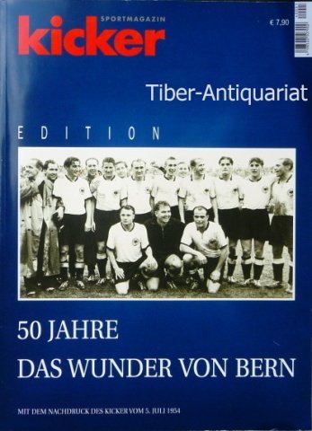 50 Jahre Das Wunder von Bern Sportmagazin Kicker Edition