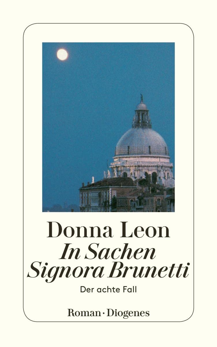 In Sachen Signora Brunetti: Guido Brunettis achter Fall