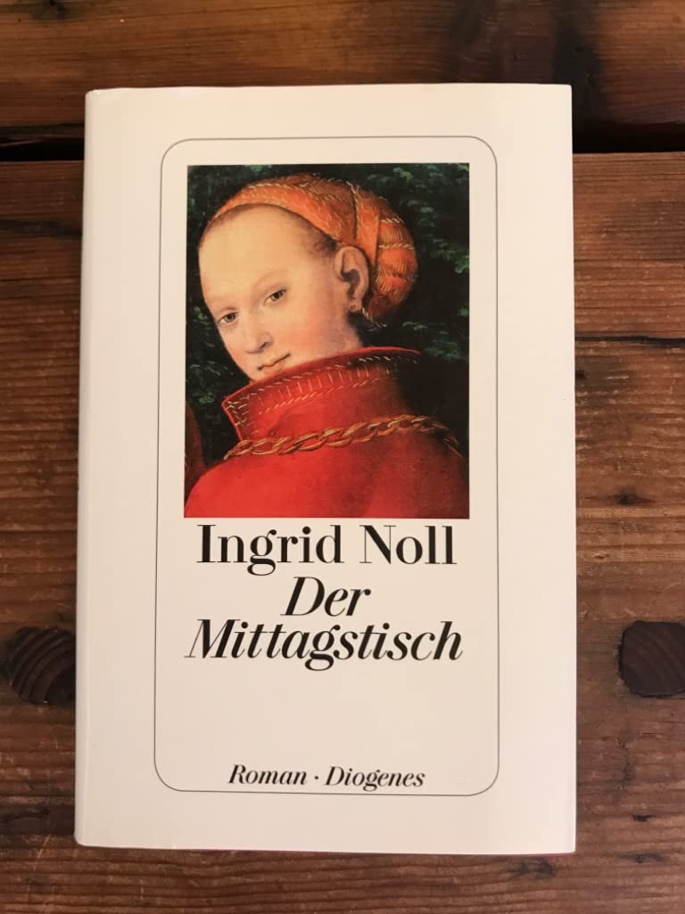 Der Mittagstisch: Roman