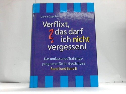 Verflixt, das darf ich nicht vergessen!