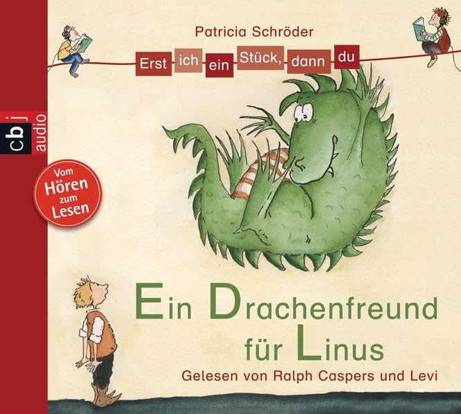 Erst ich ein Stück, dann du - Ein Drachenfreund für Linus: Ungekürzte Lesung (Erst ich ein Stück ... (Das Original), Band 1)