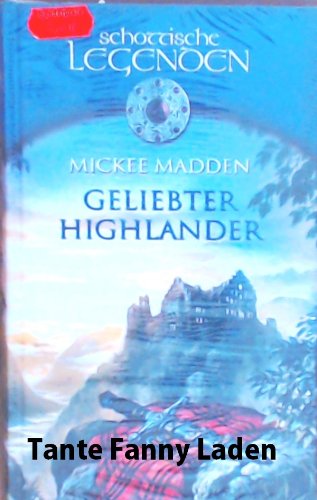 Geliebter Highlander. Schottische Legenden