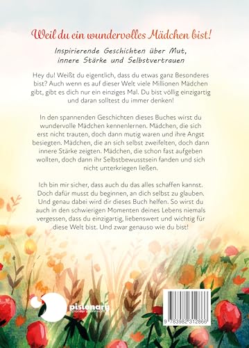Weil du ein wundervolles Mädchen bist: Inspirierende Geschichten über Mut, innere Stärke und Selbstvertrauen (Kinderbücher von Nina Blume)