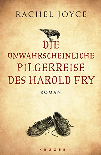 Die unwahrscheinliche Pilgerreise des Harold Fry: Roman