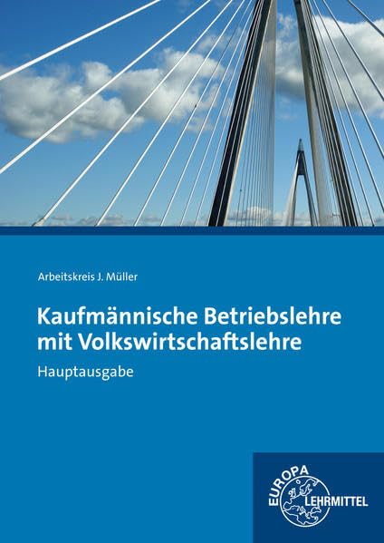 Kaufmännische Betriebslehre Hauptausgabe mit Volkswirtschaftslehre: Ohne CD