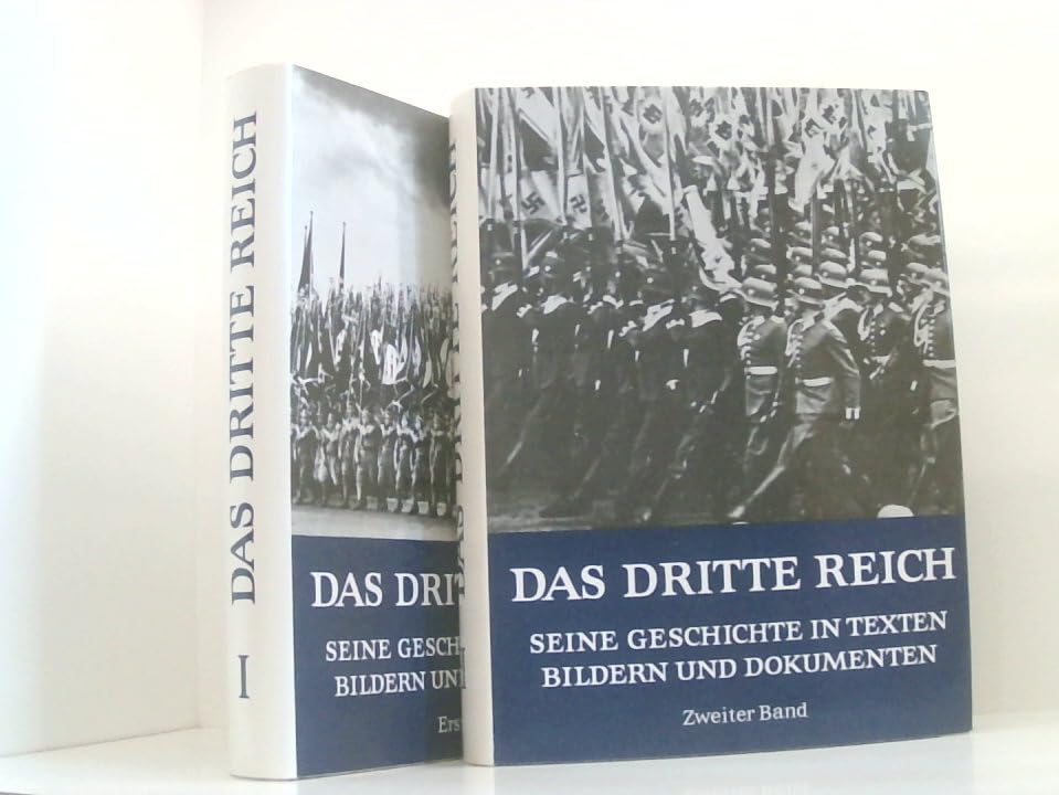 Das Dritte Reich. 2 Bände - Seine Geschichte in Texten Bildern und Dokumenten. 1. Auflage.