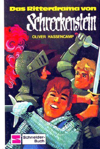 Burg Schreckenstein: Das Ritterdrama von Schreckenstein. Bd. 15