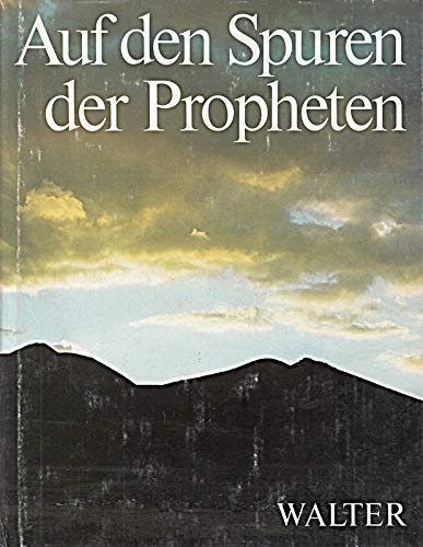 Auf den Spuren der Propheten.