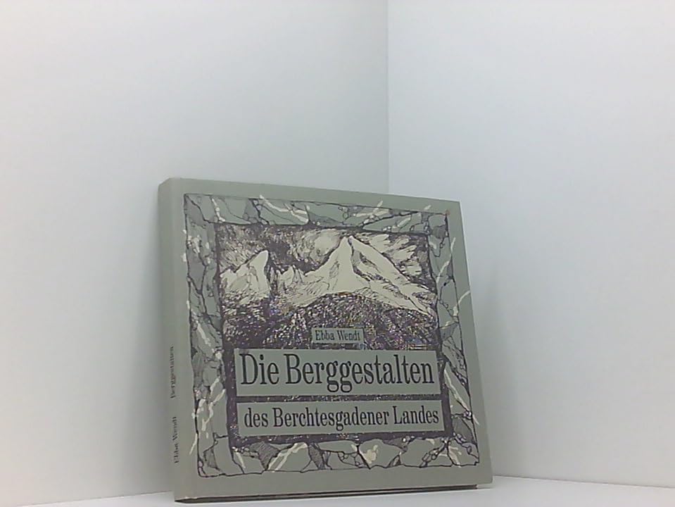 Die Berggestalten des Berchtesgadener Landes