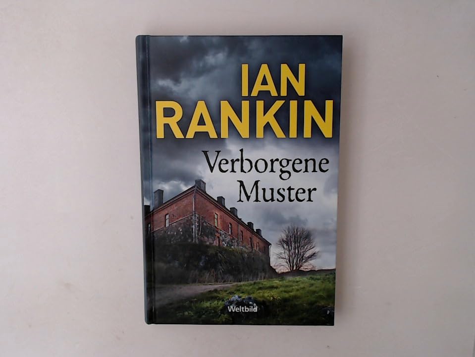 Verborgene Muster - ein Inspector Rebus Roman.