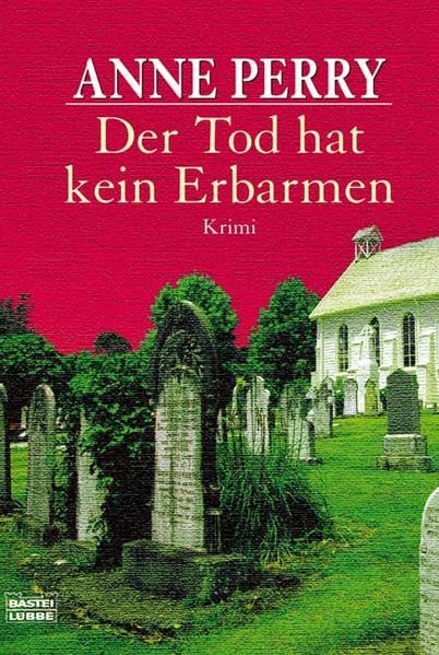 Der Tod hat kein Erbarmen: Kriminalroman (Allgemeine Reihe. Bastei Lübbe Taschenbücher)