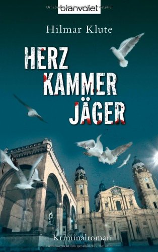 HerzKammerJäger: Kriminalroman: Kriminalroman. Deutsche Erstausgabe