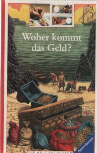 Woher kommt das Geld? (Die Welt entdecken)