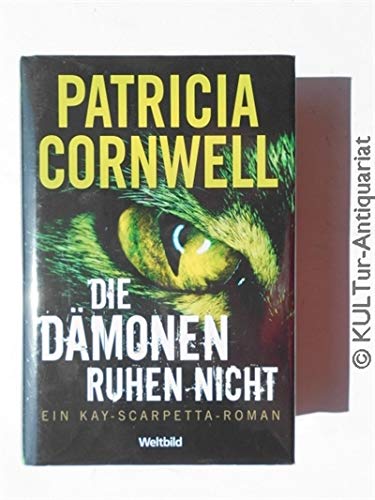 Die Dämonen ruhen nicht : ein Kay-Scarpetta-Roman.