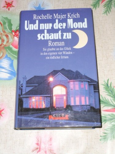 Und nur der Mond schaut zu : Roman.