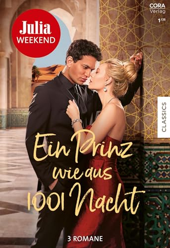 Julia Weekend Band 126: Ein Prinz wie aus 1001 Nacht