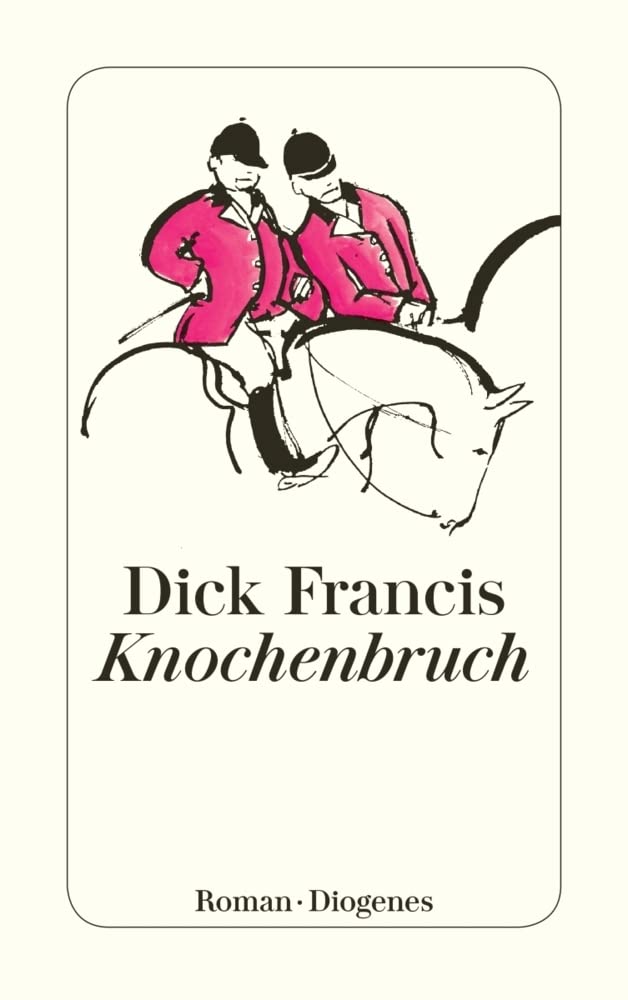 Knochenbruch: Roman (detebe)