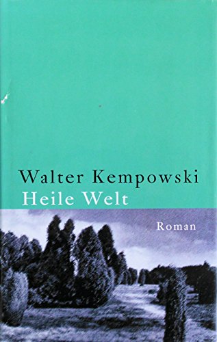 Heile Welt. Roman.