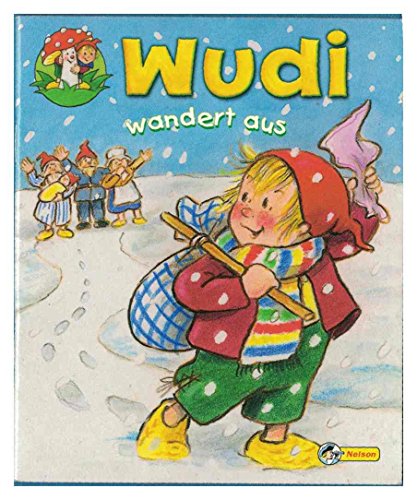 Wudi wandert aus - Heft Nr. 4 von Wudi der kleine Wichtel (ISBN 3866061374)