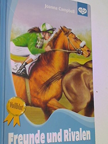 Vollblut Bd. 51., Freunde und Rivalen. 9783941443891