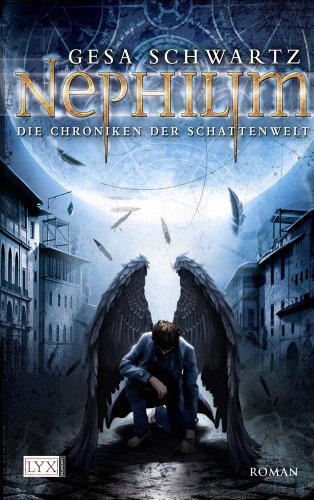 Die Chroniken der Schattenwelt - Nephilim (Chroniken-der-Schattenwelt-Reihe, Band 1)