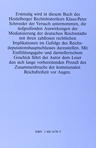 3637 Das Alte Reich und seine Städte: Untergang und Neubeginn: Die Mediatisierung der oberdeutschen Reichsstädte im Gefolge des Reichsdeputationshauptschlusses 1802/03