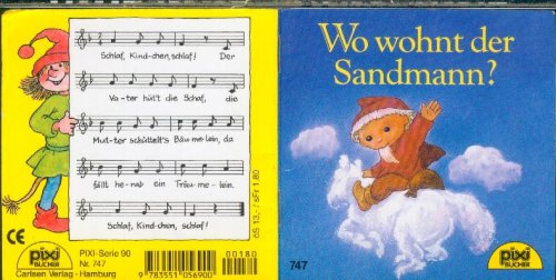 Wo wohnt der Sandmann? : eine Geschichte (Pixi-Bücher ; Nr. 747, Serie 90 Der Sandmann kommt)