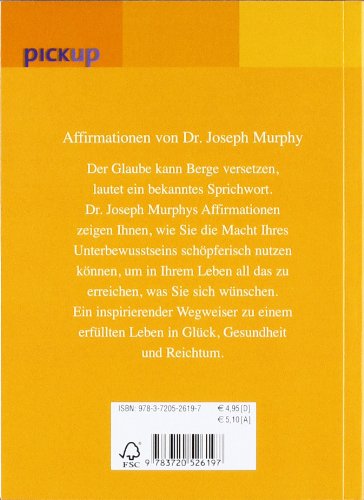 Die Macht Ihres Unterbewusstseins. Affirmationen für Glück und Erfolg