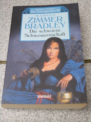 Darkover-Zyklus. Die Entsagenden III. Die schwarze Schwesternschaft. Roman.