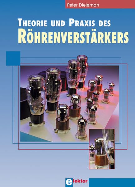 Theorie und Praxis des Röhrenverstärkers