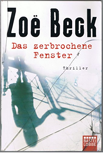 Das zerbrochene Fenster: Thriller