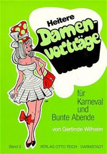 Heitere Damenvorträge für Karneval und Bunte Abende, Bd.2